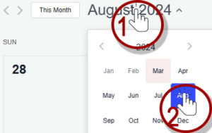 Click on the month name below to bring up date picker, thus allowing you quick navigation to a desired month.